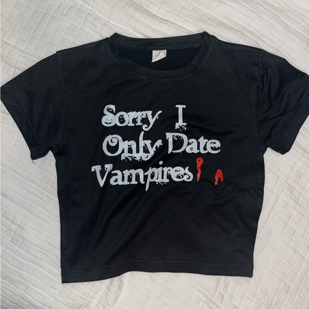 Sorry I only date vampires crop top